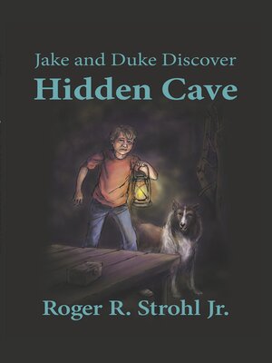 cover image of Jake and Duke Discover Hidden Cave